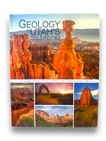 Geology of Utah's Parks and Monuments - 4th EDITION HAS ARRIVED