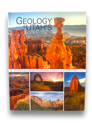 Geology of Utah's Parks and Monuments - 4th EDITION HAS ARRIVED